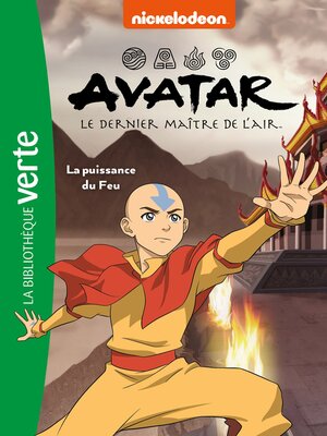 cover image of Avatar, le dernier maître de l'air 04--La puissance du Feu